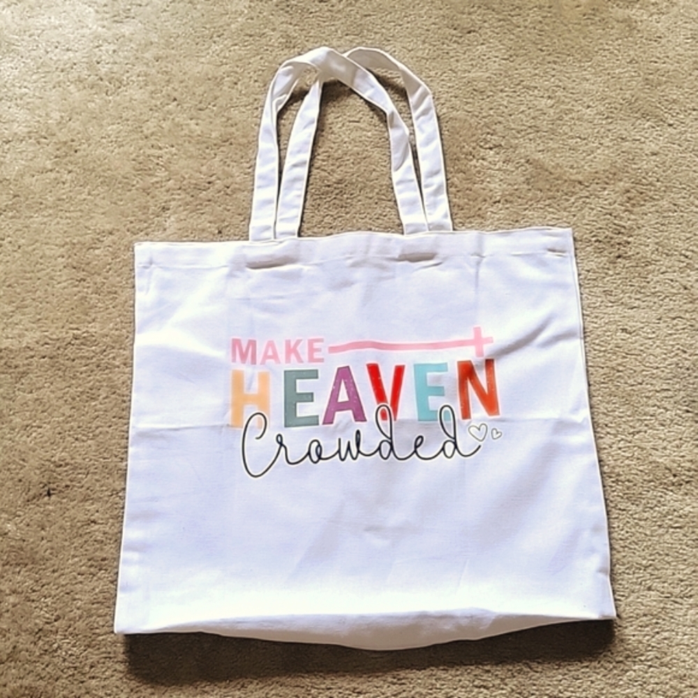 "Make Heaven Crowded" Tote Bag